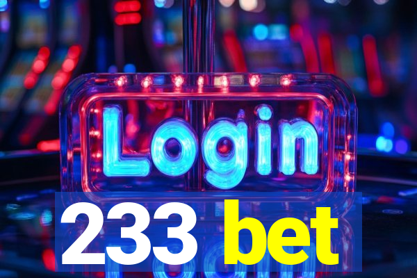 233 bet